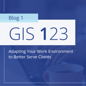 Adapting Your Work Environment to Better Serve Clients